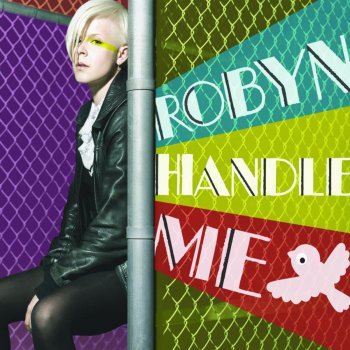 Robyn Handle Me (Chewy Chocolate Cookies Psycho Freakin Dub Mix)