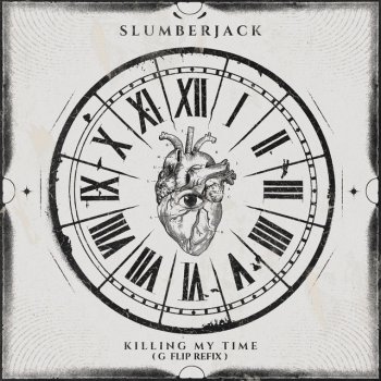 Slumberjack Killing My Time - G Flip Refix