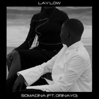SomaDina feat. Orinayo Lay Low