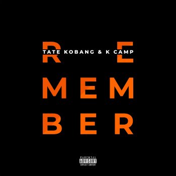 Tate Kobang feat. K CAMP I Remember (feat. K CAMP)