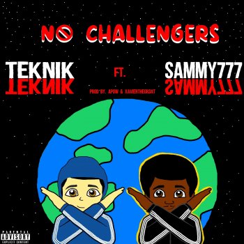 Teknik feat. Sammy777 No Challengers