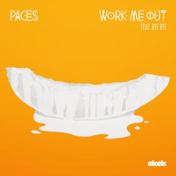 Paces feat. Rye Rye Work Me Out (feat. Rye Rye)