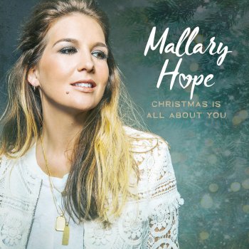 Mallary Hope Christmas Is All About You