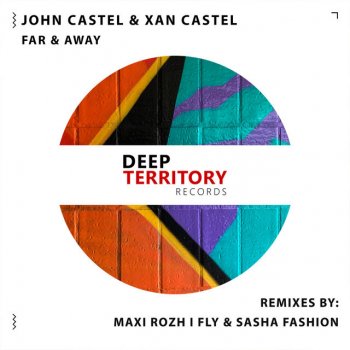 John Castel & Xan Castel feat. Maxi Rozh Far & Away - Maxi Rozh Remix