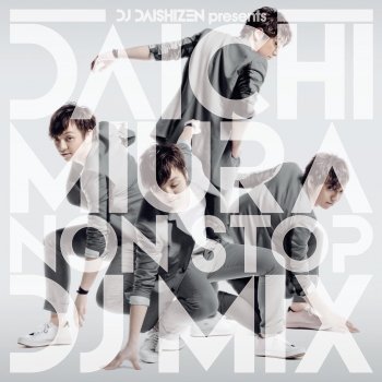 Daichi Miura Love is like a bass line(DJ大自然 Presents 三浦大知 NON STOP DJ MIX)