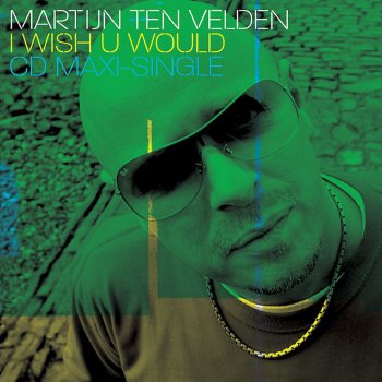 Martijn ten Velden I Wish U Would (Original Dub)