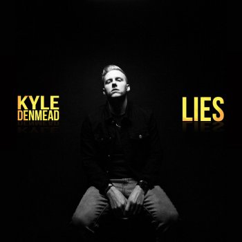 Kyle Denmead Lies