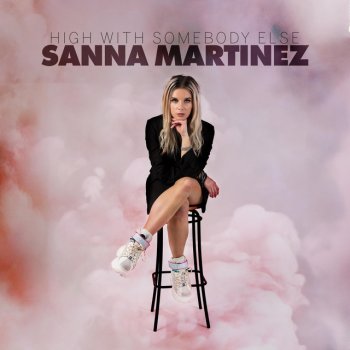 Sanna Martinez High With Somebody Else