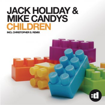 Jack Holiday feat. Mike Candys Children (Higher Level Mix)