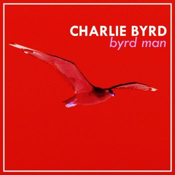Charlie Byrd The Duck