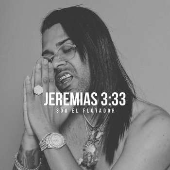 Sou El Flotador Jeremias 3: 33