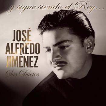José Alfredo Jimenez feat. Lucero Si Nos Dejan