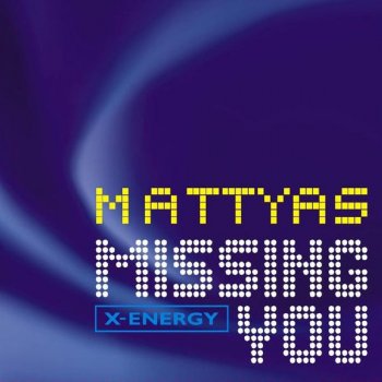 Mattyas Missing You - Radio Edit