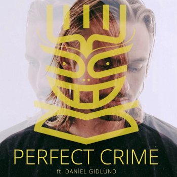 Nause feat. Daniel Gidlund Perfect Crime
