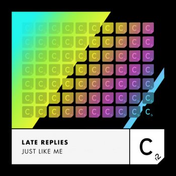Late Replies Just Like Me - Extended Mix