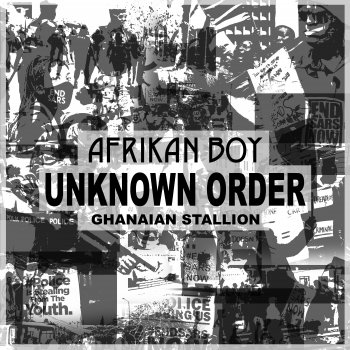 Afrikan boy Unknown Order (feat. Ghanaian Stallion)