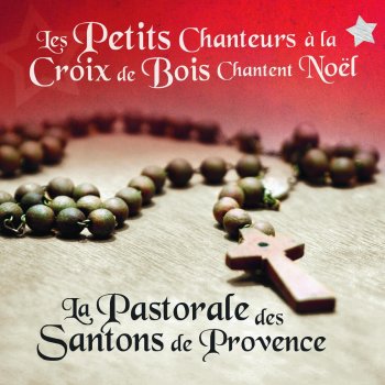 Les petits chanteurs a la croix de bois La pastorale des santons de Provence