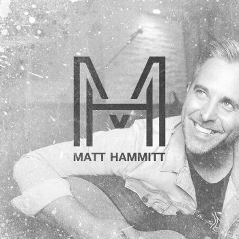 Matt Hammitt You're Watching over Me