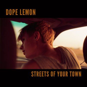 DOPE LEMON Streets of Your Town
