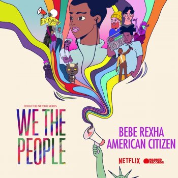 Bebe Rexha American Citizen (from the Netflix Series "We The People")
