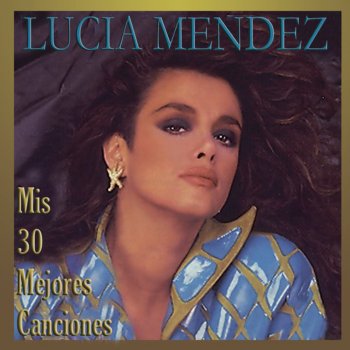 Lucía Mendez Luna Morena (Creo en el Amor)