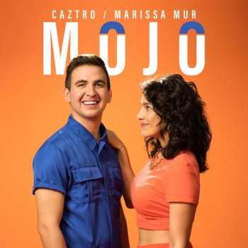 Caztro feat. Marissa Mur Mojo