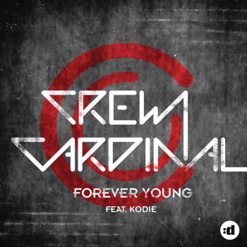 Crew Cardinal feat. Kodie Forever Young (Extended)