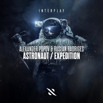 Alexander Popov feat. Ruslan Radriges Astronaut (Extended Mix)