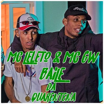 Mc Léléto Baile da Quarentena (feat. MC GW)