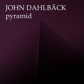 John Dahlbäck Pyramid - Dirty South Remix