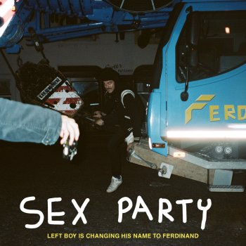Left Boy feat. Ferdinand Sex Party