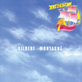 Gilbert Montagné Liberté