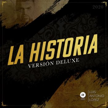 El Mimoso Luis Antonio López La Historia (Versión Deluxe)