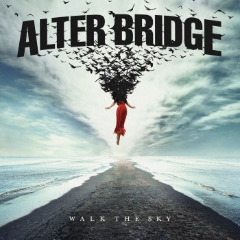 Alter Bridge Wouldn't You Rather