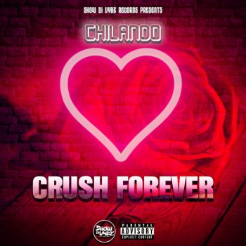 Chilando Crush Forever