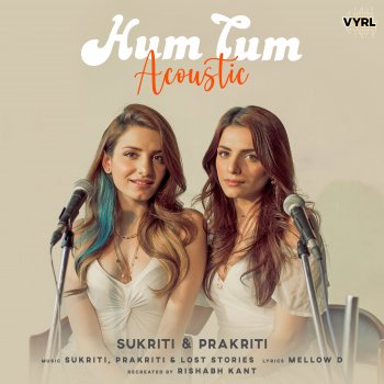 Sukriti Kakar feat. Prakriti Kakar Hum Tum - Acoustic