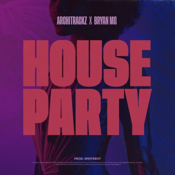 Architrackz feat. Bryan Mg HOUSE PARTY
