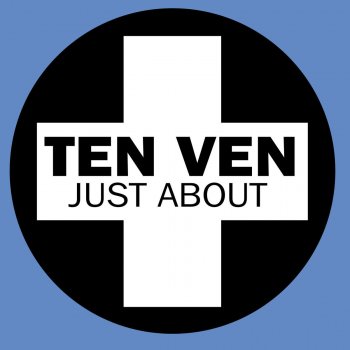 Ten Ven Just About