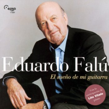 Eduardo Falú El Sueno De Mi Guitarra
