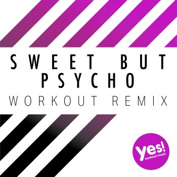 DJ Miko Sweet But Psycho (Workout Remix)