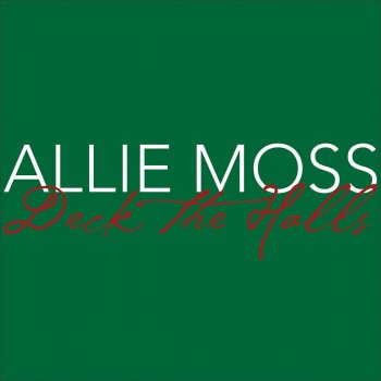 Allie Moss Deck the Halls