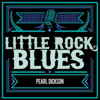 Pearl Dickson Little Rock Blues