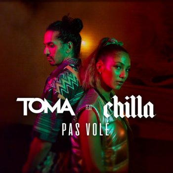 Toma feat. Chilla Pas volé