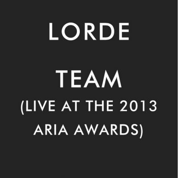 Lorde Team - Live At The 2013 ARIA Awards