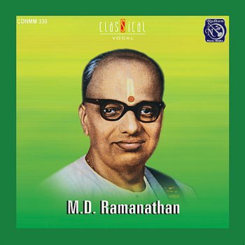 M D Ramanathan Sri Jaanaki (Raga: Nilambari; Tala: Adi)