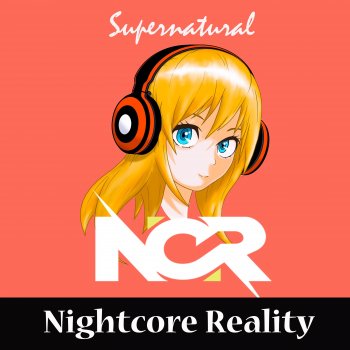 Nightcore Reality Supernatural