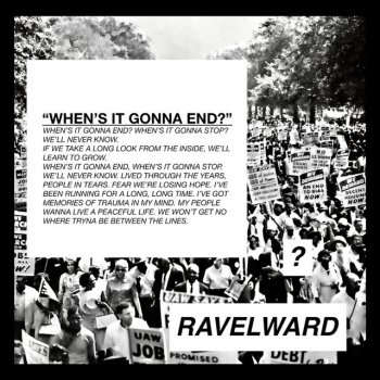 Ravel Ward When's It Gonna End?
