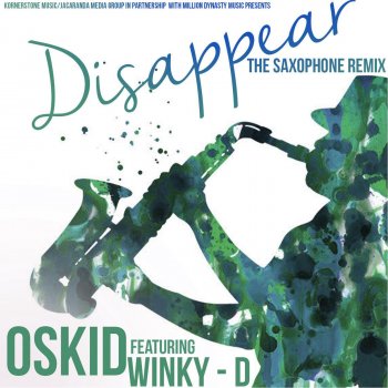 Oskid feat. Winky D Disappear (The Saxophone Remix) [feat. Winky D]
