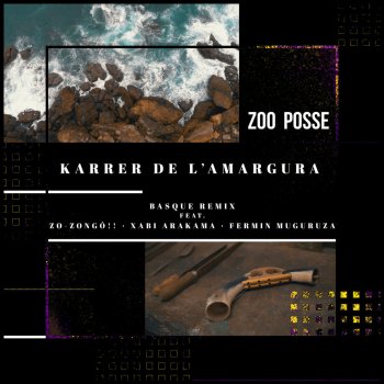 ZOO feat. Fermin Muguruza & Xabi Arakama Karrer de l'amargura (Basque Remix)