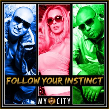 Follow Your Instinct feat. Viper My City